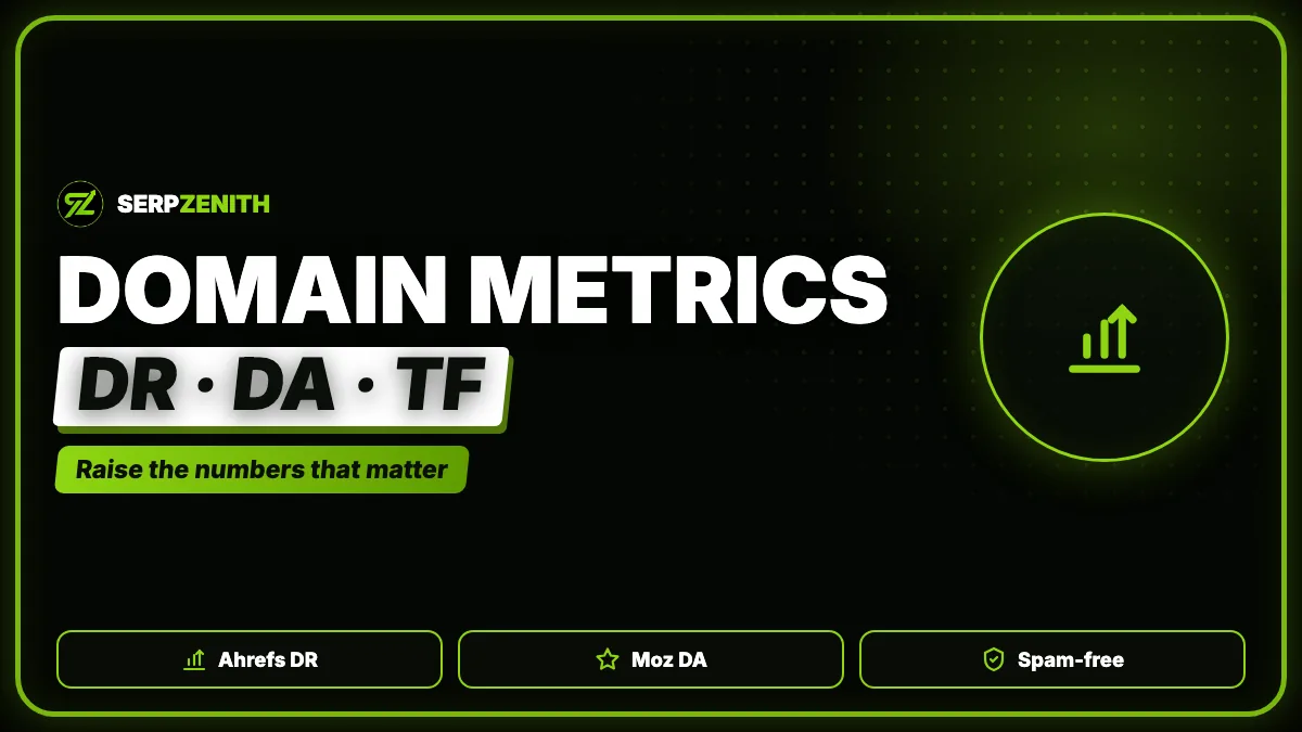 Domain Metrics (DR/DA/TF) — SerpZenith