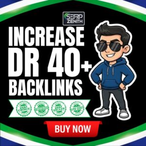 Increase Ahrefs DR 40 with Quality Backlinks