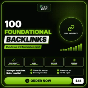 100 Foundational Backlinks — SerpZenith high authority backlink building service