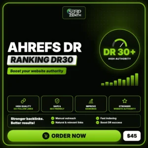 Ahrefs DR Ranking Dr30 — SerpZenith high authority backlink building service