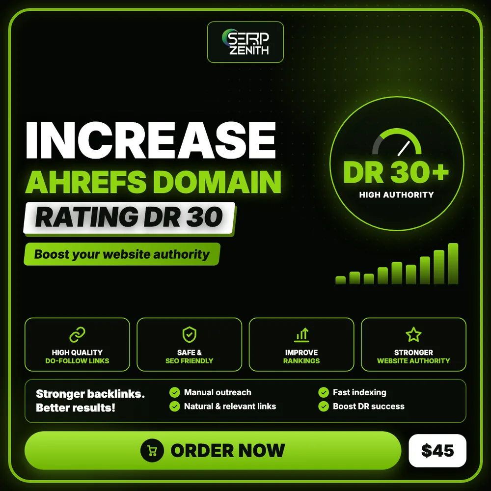 Increase Ahrefs Domain Rating DR 30 — SerpZenith high authority backlink building service