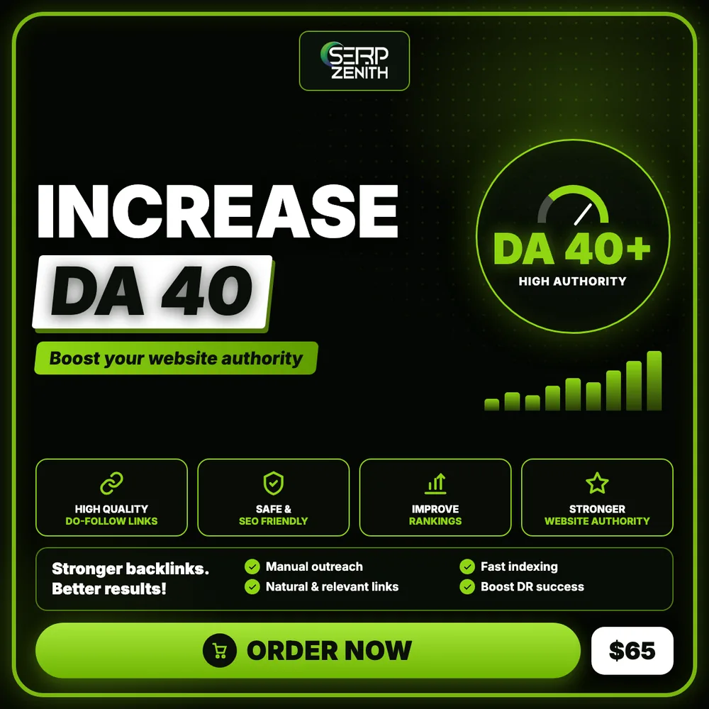 Increase DA 40 — SerpZenith high authority backlink building service