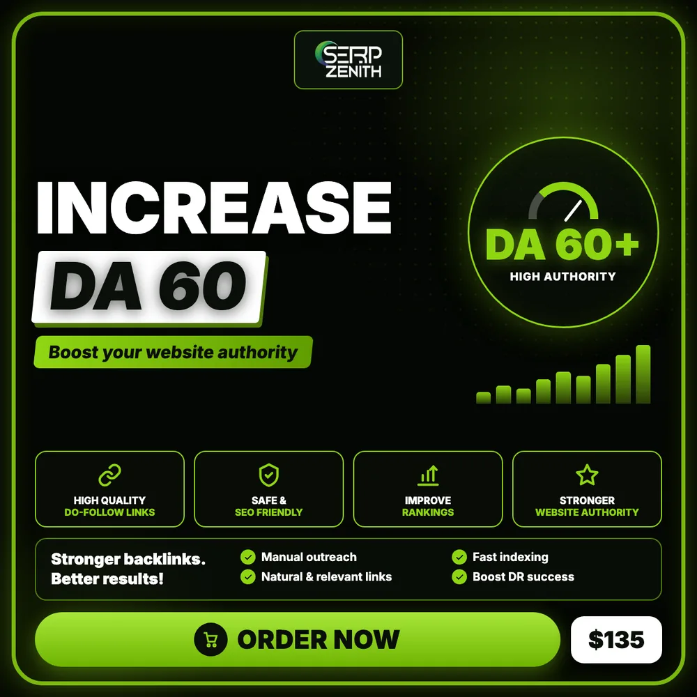 Increase DA 60 — SerpZenith high authority backlink building service