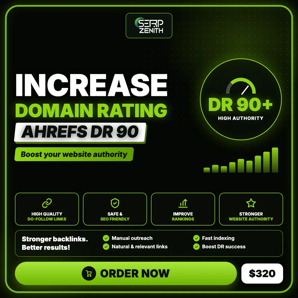 Increase Domain Rating Ahrefs DR 90 — SerpZenith high authority backlink building service