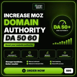 Increase Moz Domain Authority DA 50 60 — SerpZenith high authority backlink building service