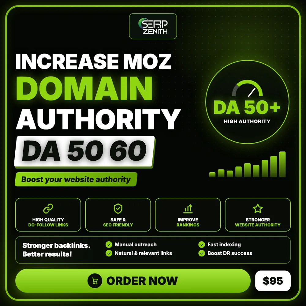 Increase Moz Domain Authority DA 50 60 — SerpZenith high authority backlink building service