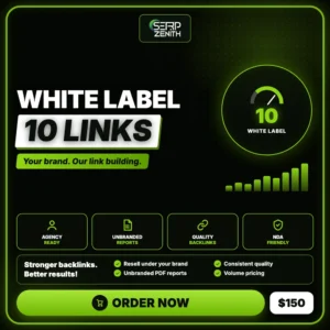 White Label 10 Links — SerpZenith white label link building for agencies