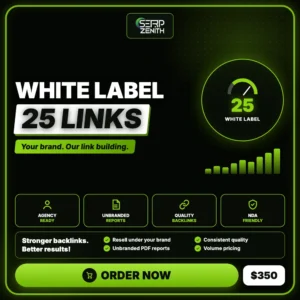 White Label 25 Links — SerpZenith white label link building for agencies
